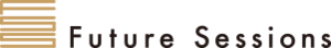 Future Sessions